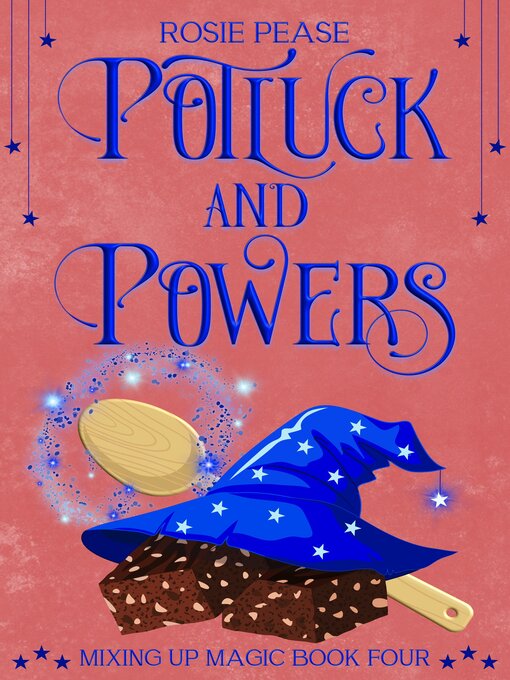 Title details for Potluck and Powers by Rosie Pease - Available